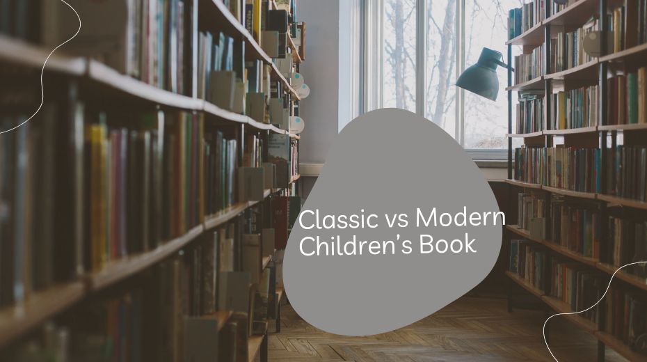 Classic vs. Modern Children’s Books