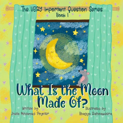 What Is the Moon Made Of?: Book 1 of The VERY Important Question Series